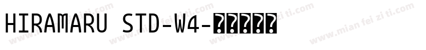 HIRAMARU STD-W4字体转换